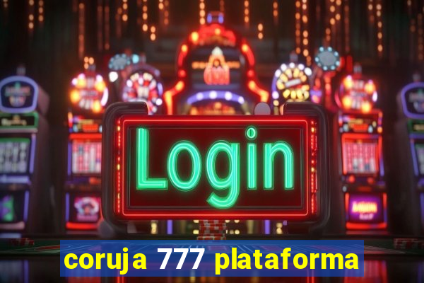 coruja 777 plataforma